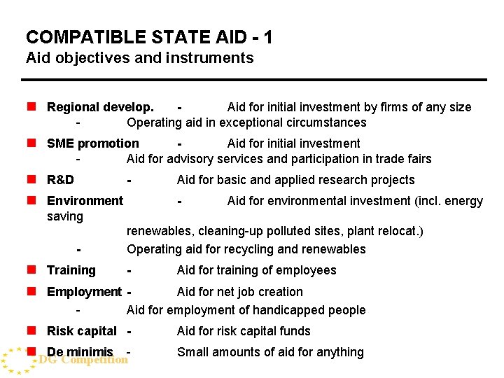 COMPATIBLE STATE AID - 1 Aid objectives and instruments n Regional develop. - Aid
