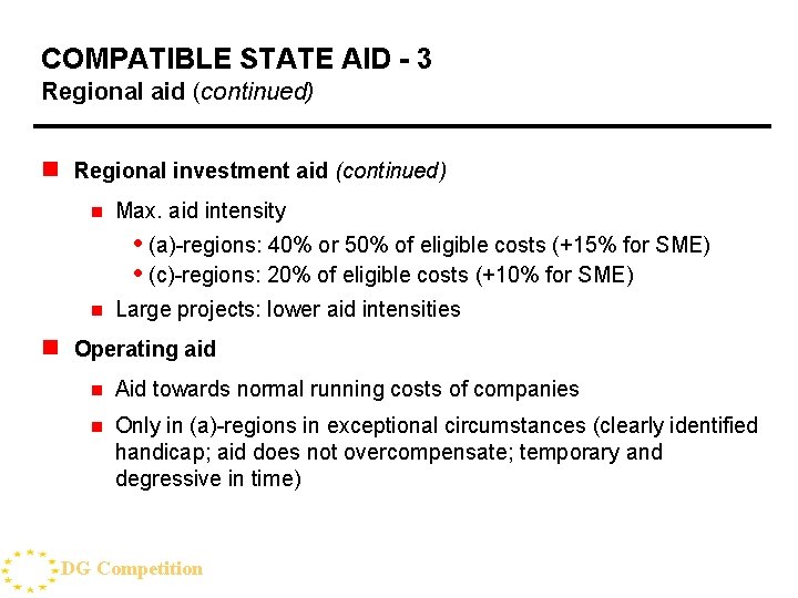 COMPATIBLE STATE AID - 3 Regional aid (continued) n Regional investment aid (continued) n