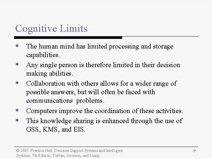 Cognitive Limits § The human mind has limited processing and storage § § capabilities. Cognitive Limits § The human mind has limited processing and storage § § capabilities.