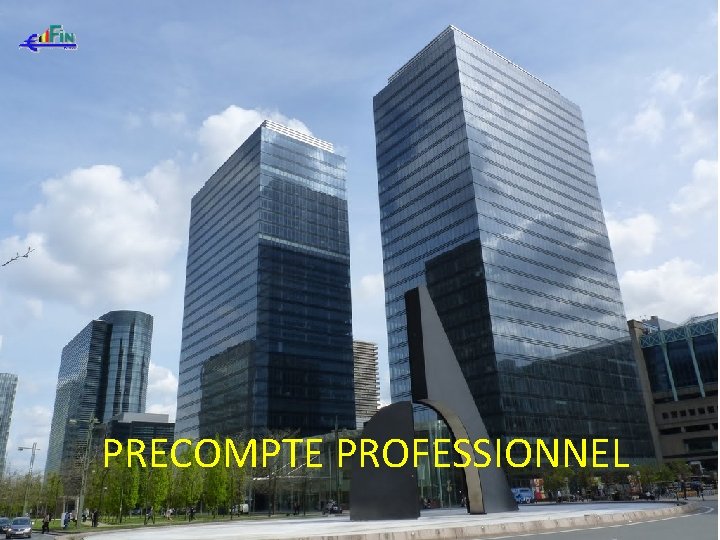 PRECOMPTE PROFESSIONNEL 