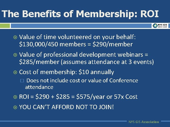 The Benefits of Membership: ROI Value of time volunteered on your behalf: $130, 000/450