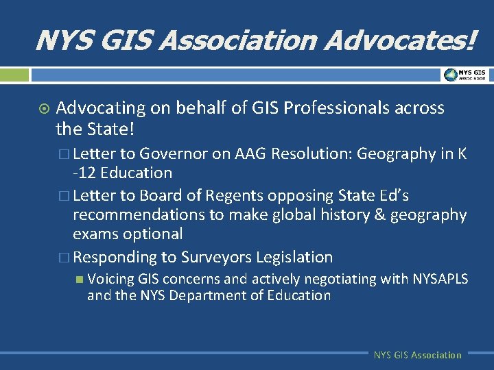NYS GIS Association Advocates! ¤ Advocating on behalf of GIS Professionals across the State!