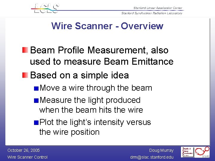 Wire Scanner - Overview Beam Profile Measurement, also used to measure Beam Emittance Based