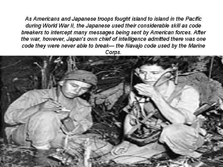 As Americans and Japanese troops fought island to island in the Pacific during World