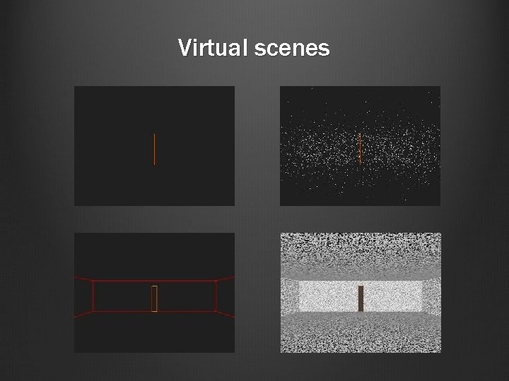 Virtual scenes 