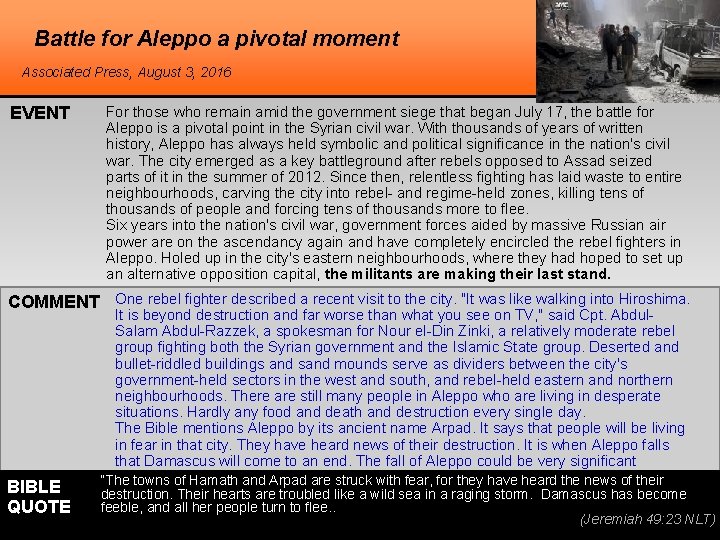 Battle for Aleppo a pivotal moment Associated Press, August 3, 2016 EVENT For those