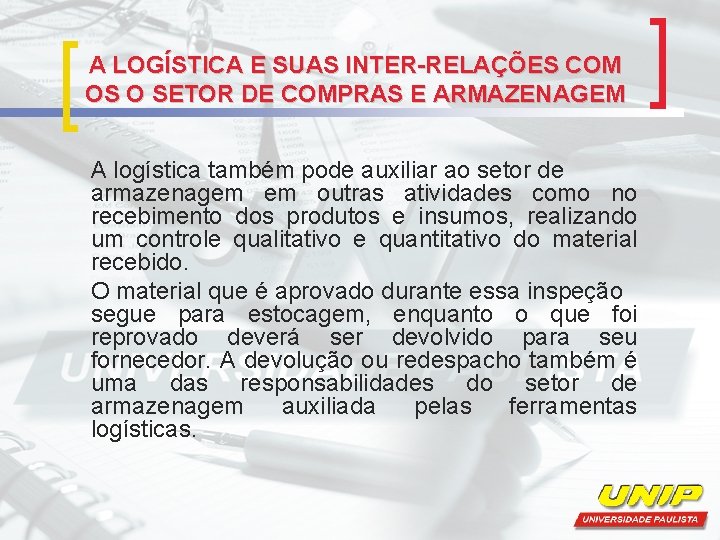 A LOGÍSTICA E SUAS INTER-RELAÇÕES COM OS O SETOR DE COMPRAS E ARMAZENAGEM A