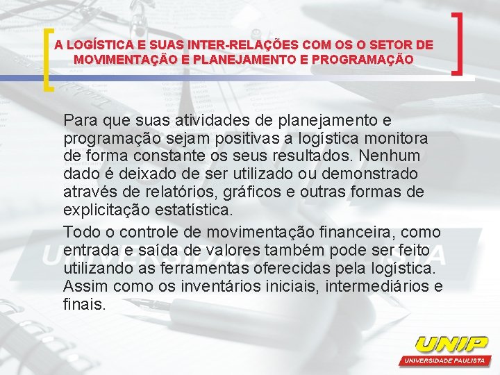 A LOGÍSTICA E SUAS INTER-RELAÇÕES COM OS O SETOR DE MOVIMENTAÇÃO E PLANEJAMENTO E