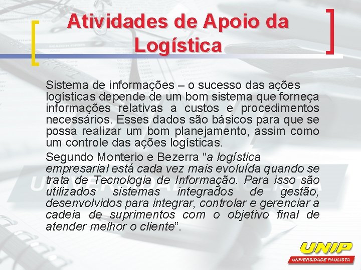 Atividades de Apoio da Logística Sistema de informações – o sucesso das ações logísticas