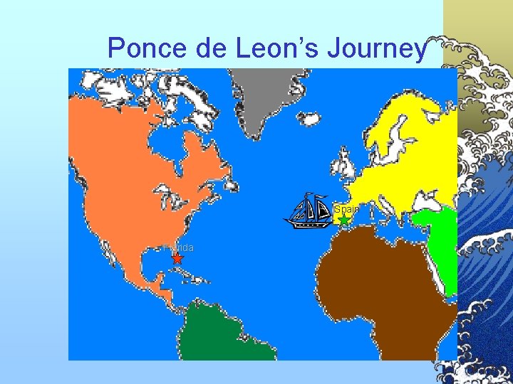 Ponce de Leon’s Journey Spain Florida 