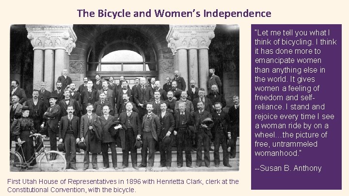 The Bicycle and Women’s Independence “Let me tell you what I think of bicycling.