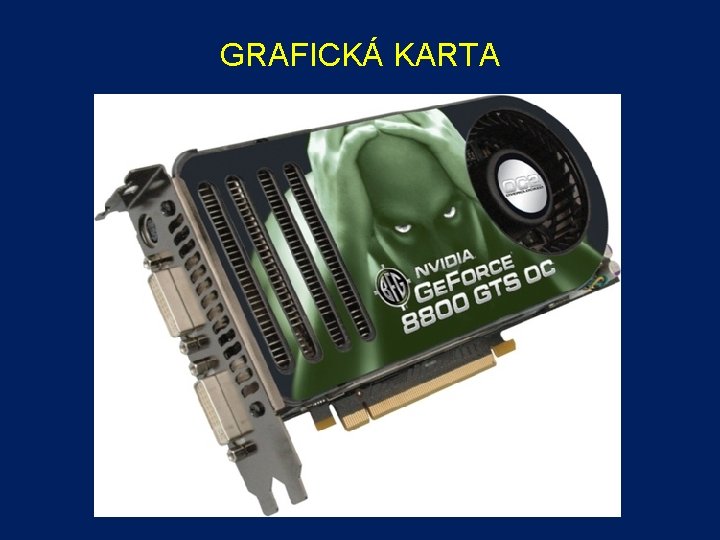 GRAFICKÁ KARTA 