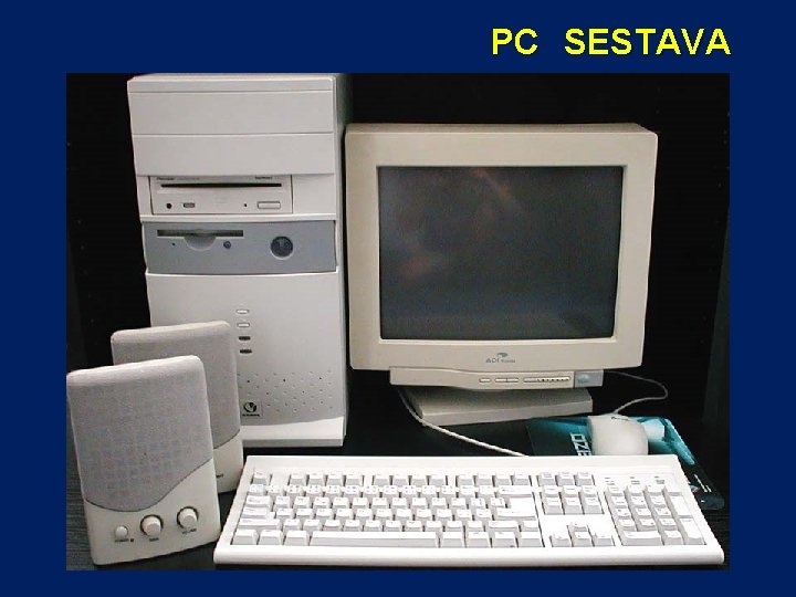 PC SESTAVA 