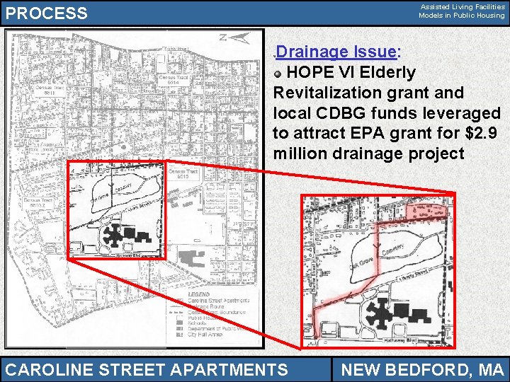 Assisted Living Facilities Models in Public Housing PROCESS Drainage Issue: HOPE VI Elderly Revitalization