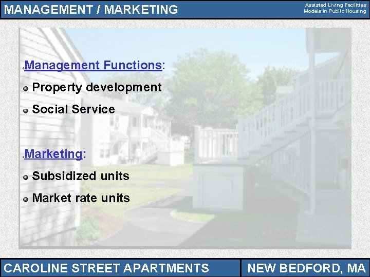 MANAGEMENT / MARKETING Assisted Living Facilities Models in Public Housing Management Functions: Property development