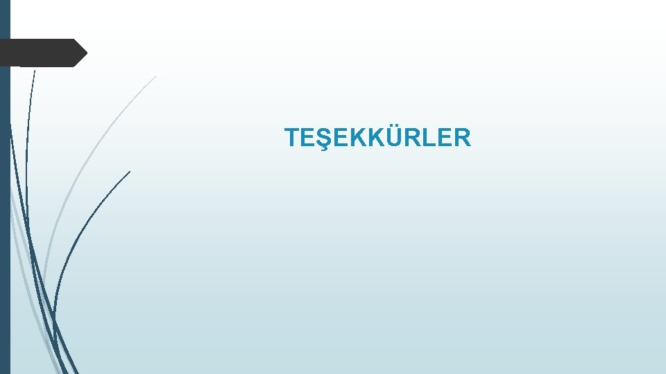 TEŞEKKÜRLER 