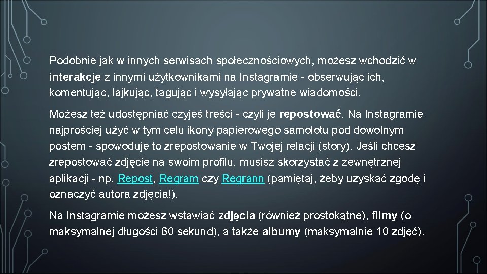 Podobnie jak w innych serwisach społecznościowych, możesz wchodzić w interakcje z innymi użytkownikami na