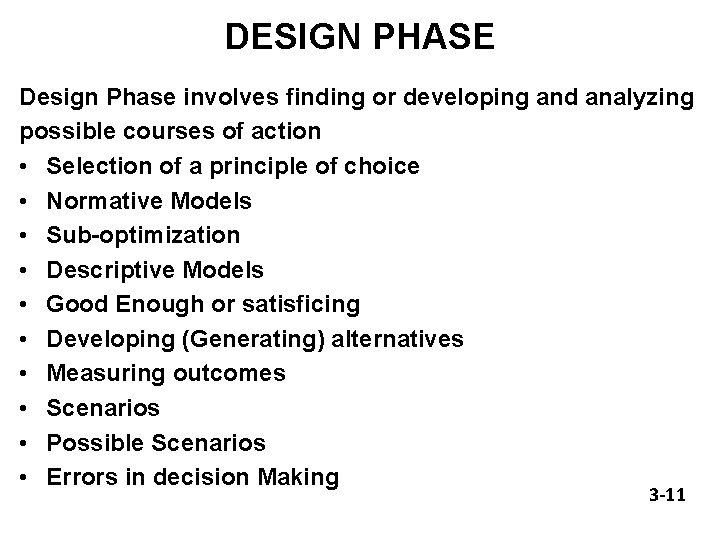 DESIGN PHASE Design Phase involves finding or developing and analyzing possible courses of action