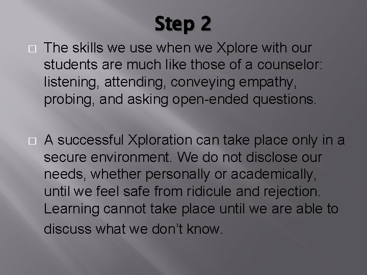 Step 2 � The skills we use when we Xplore with our students are