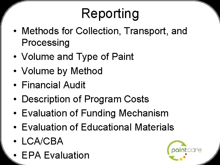 Reporting • Methods for Collection, Transport, and Processing • Volume and Type of Paint