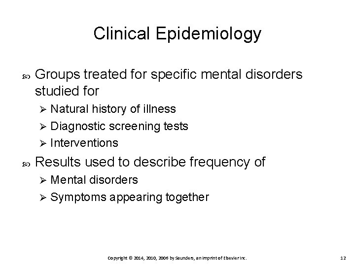 Clinical Epidemiology Groups treated for specific mental disorders studied for Natural history of illness