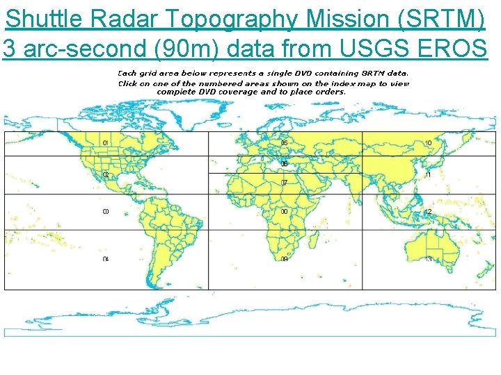 Shuttle Radar Topography Mission (SRTM) 3 arc-second (90 m) data from USGS EROS 