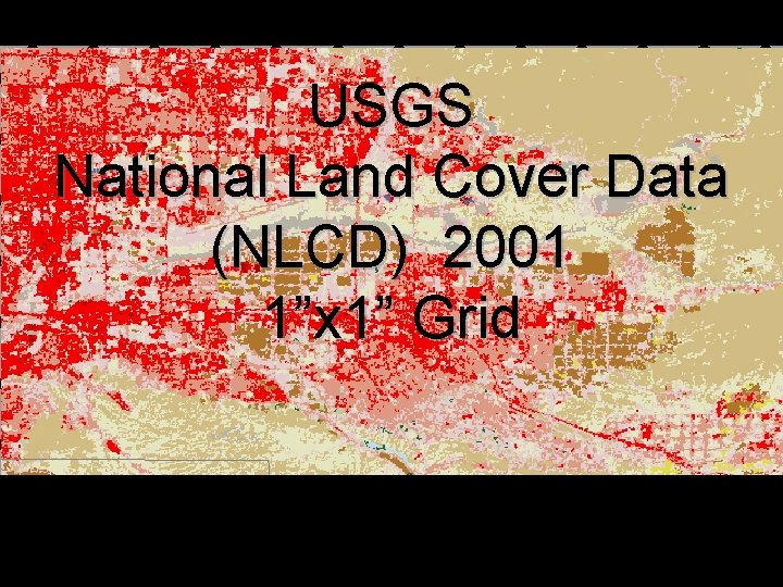 USGS National Land Cover Data (NLCD) 2001 1”x 1” Grid 