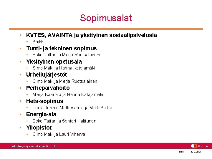 Sopimusalat • KVTES, AVAINTA ja yksityinen sosiaalipalveluala • Kaikki • Tunti- ja tekninen sopimus