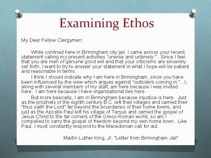 Examining Ethos My Dear Fellow Clergymen: While confined here in Birmingham city jail, I