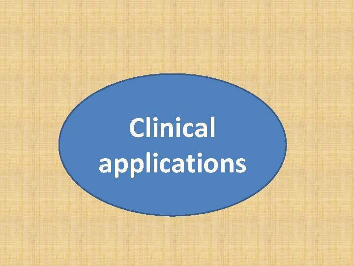 Clinical applications 