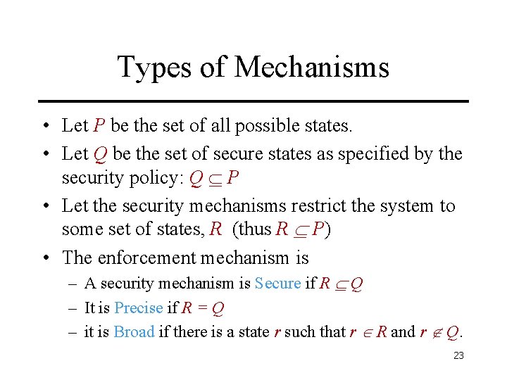 Types of Mechanisms • Let P be the set of all possible states. •