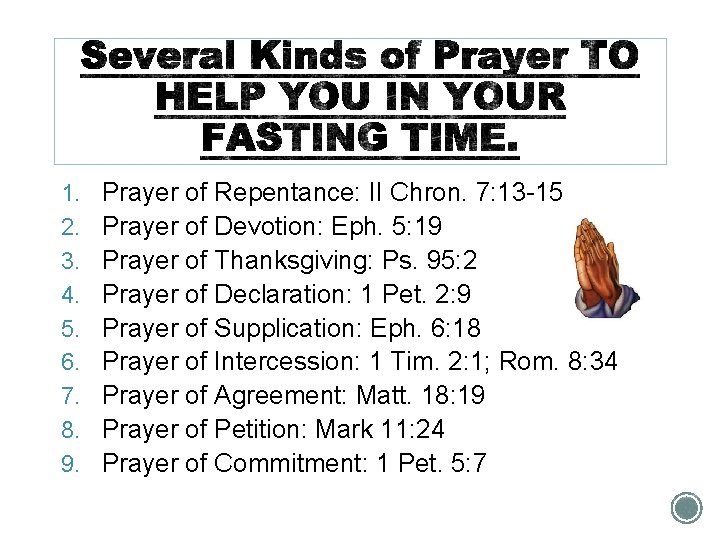 1. 2. 3. 4. 5. 6. 7. 8. 9. Prayer of Repentance: II Chron.