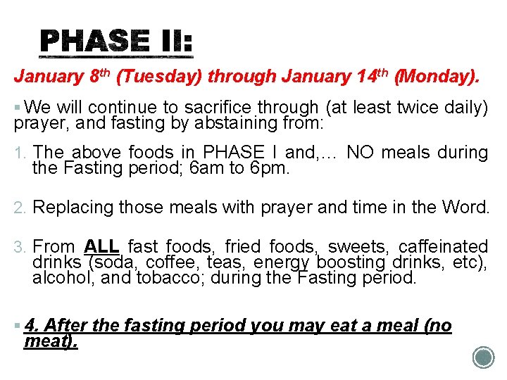 January 8 th (Tuesday) through January 14 th (Monday). § We will continue to