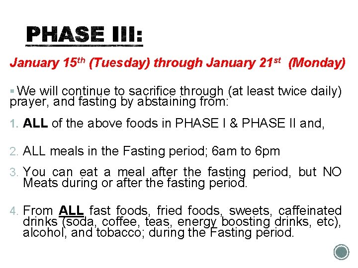 January 15 th (Tuesday) through January 21 st (Monday) § We will continue to