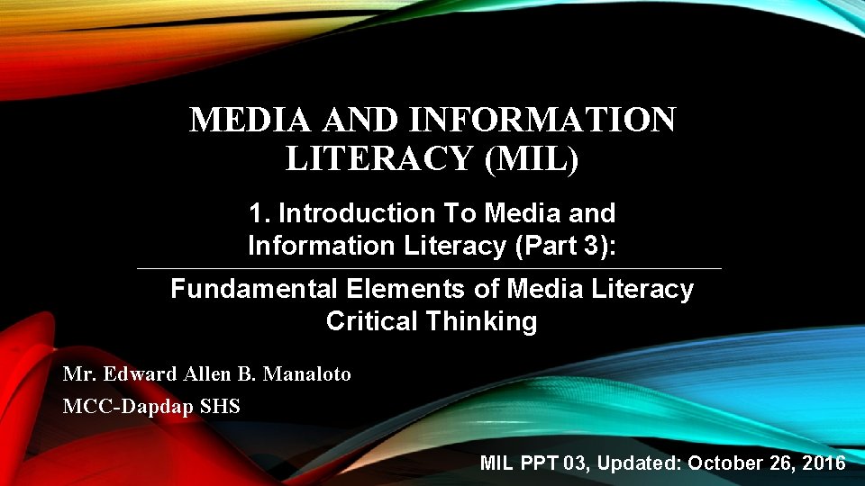 MEDIA AND INFORMATION LITERACY (MIL) 1. Introduction To Media and Information Literacy (Part 3):