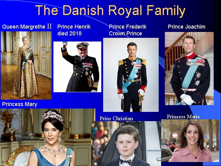 The Danish Royal Family Queen Margrethe II Prince Henrik died 2018 Prince Frederik Crown