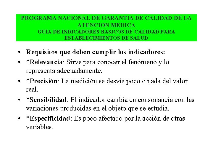 PROGRAMA NACIONAL DE GARANTIA DE CALIDAD DE LA ATENCION MEDICA GUIA DE INDICADORES BASICOS