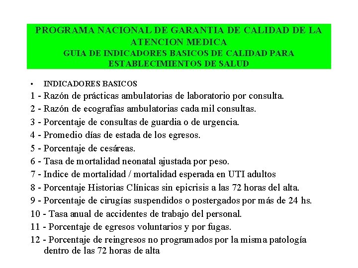 PROGRAMA NACIONAL DE GARANTIA DE CALIDAD DE LA ATENCION MEDICA GUIA DE INDICADORES BASICOS