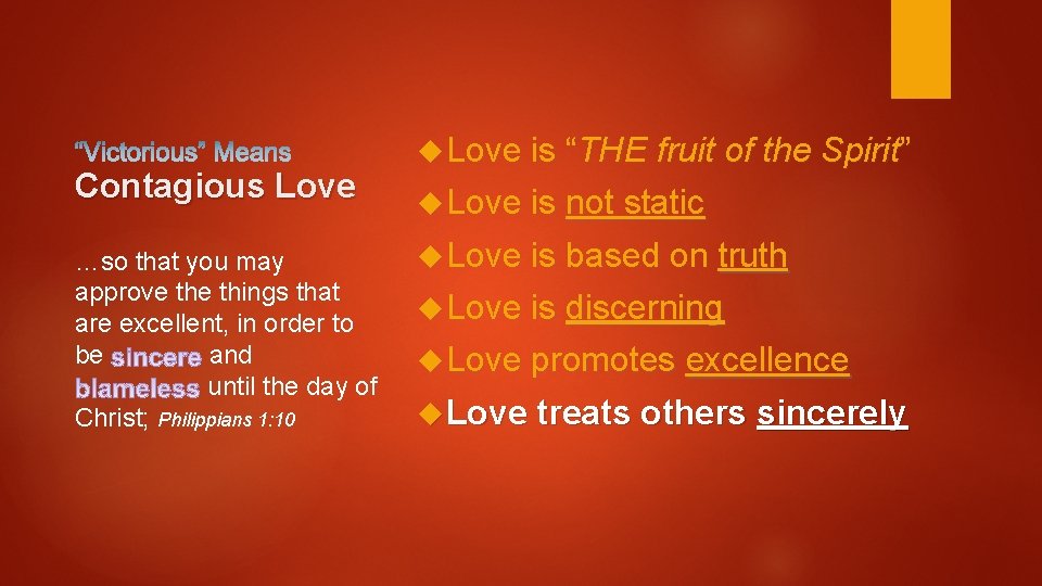 Contagious Love …so that you may approve things that are excellent, in order to