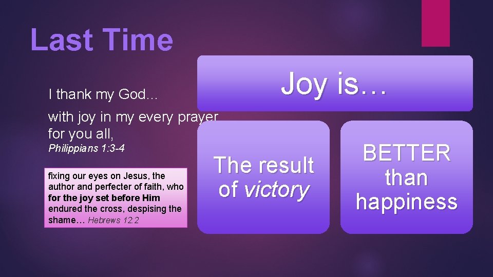 Last Time Joy is… I thank my God… with joy in my every prayer