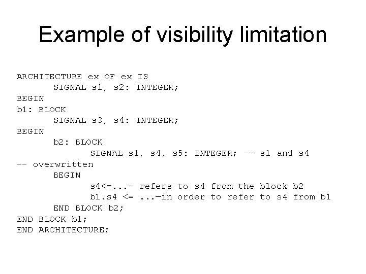 Example of visibility limitation ARCHITECTURE ex OF ex IS SIGNAL s 1, s 2: