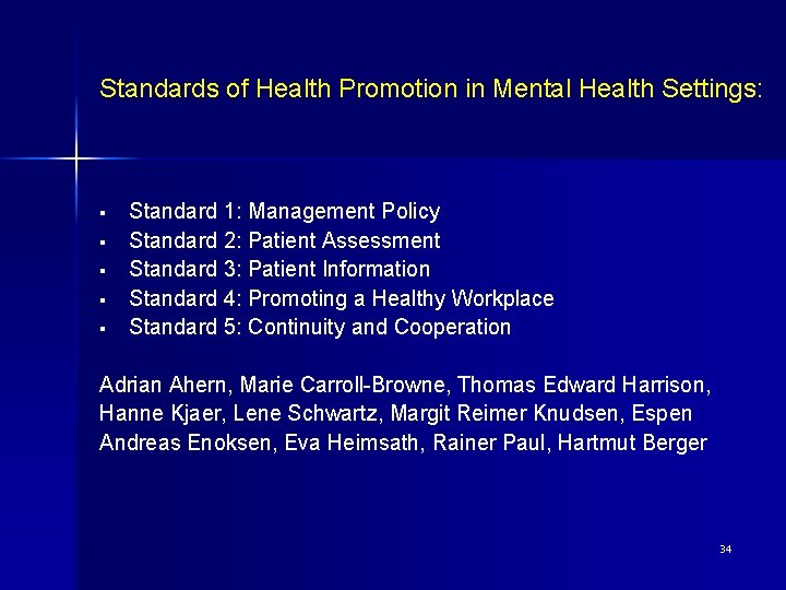 Standards of Health Promotion in Mental Health Settings: § § § Standard 1: Management