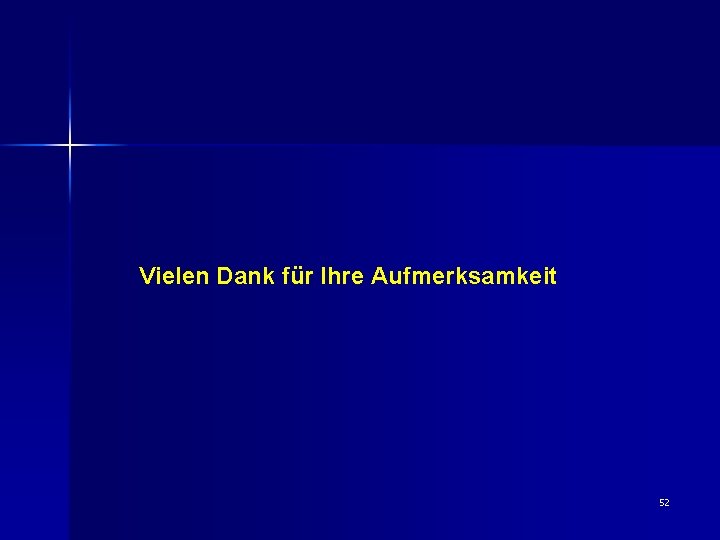 Vielen Dank für Ihre Aufmerksamkeit 52 