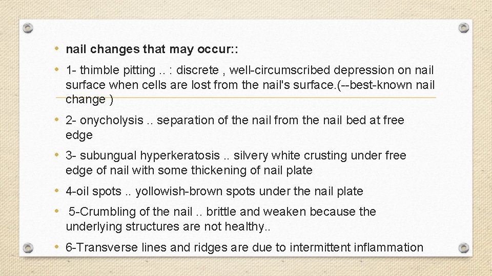  • nail changes that may occur: : • 1 - thimble pitting. .