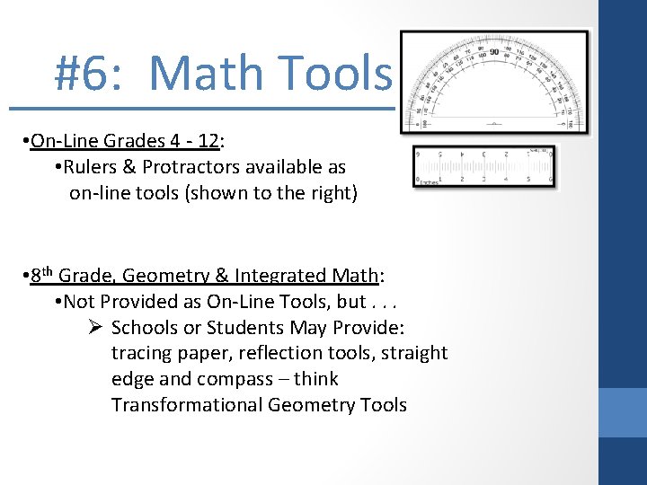 #6: Math Tools • On-Line Grades 4 - 12: • Rulers & Protractors available