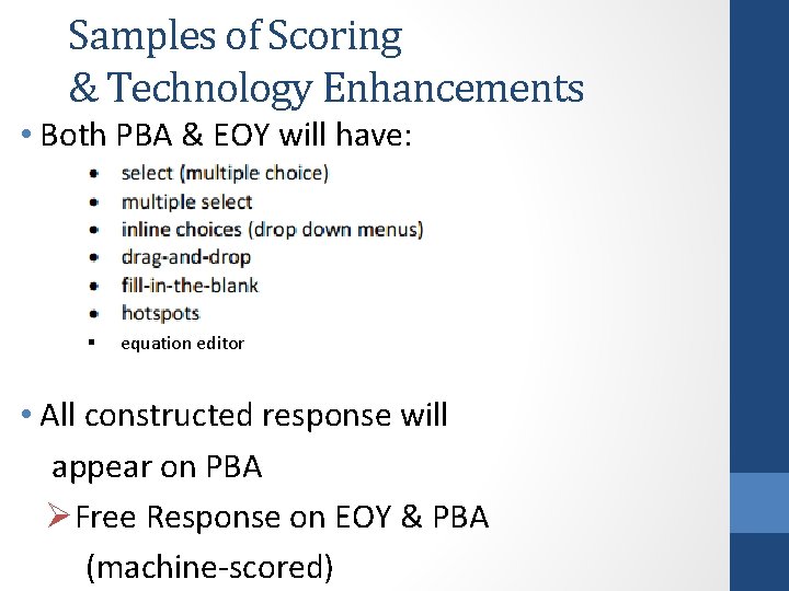 Samples of Scoring & Technology Enhancements • Both PBA & EOY will have: §