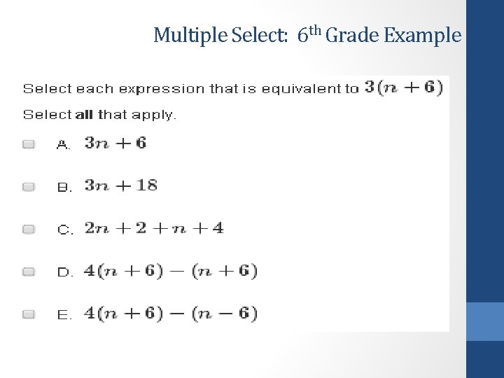 Multiple Select: 6 th Grade Example 