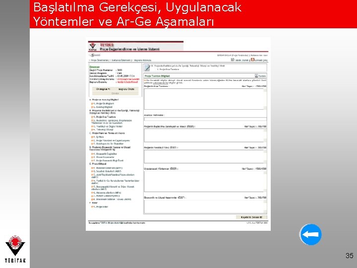 Başlatılma Gerekçesi, Uygulanacak Yöntemler ve Ar-Ge Aşamaları 35 