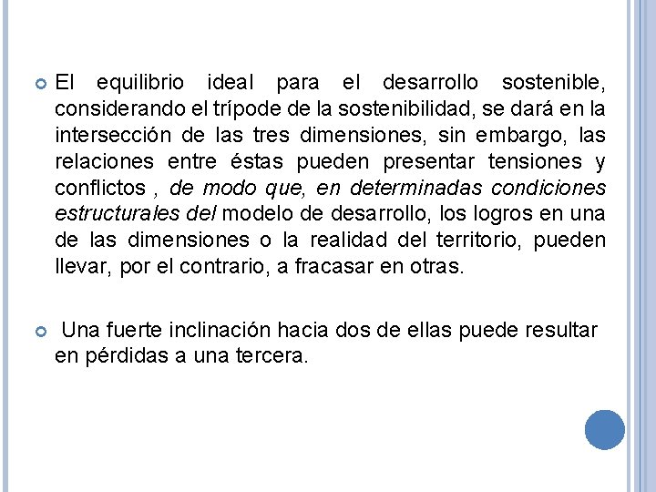  El equilibrio ideal para el desarrollo sostenible, considerando el trípode de la sostenibilidad,