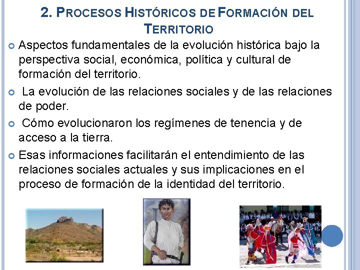 2. PROCESOS HISTÓRICOS DE FORMACIÓN DEL TERRITORIO Aspectos fundamentales de la evolución histórica bajo